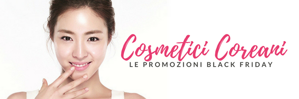 BLACK FRIDAY: PRODOTTI BEAUTY COREANI